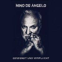 Nino de Angelo - Gesegnet und verflucht